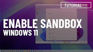 Windows 11 (and 10): Enable Windows Sandbox (3 methods)