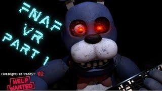 Freddy and friends just got a lot scarier | FNAF VR Part 1