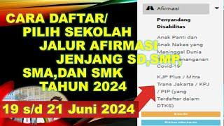 CARA DAFTAR ATAU PILIH SEKOLAH PPDB ONLINE JALUR AFIRMASI KJP KJP PLUS PIP JENJANG SD SMP MA DAN SMK