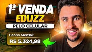 COMO FAZER A PRIMEIRA VENDA NA EDUZZ PELO CELULAR PASSO A PASSO (RÁPIDO)