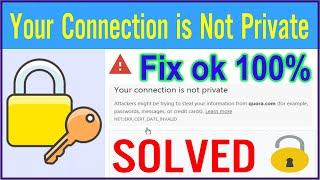 How to fix Your connection is not private error in Chrome