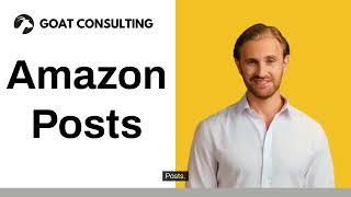 Amazon Posts - How to Create, Requirements and Best Practices -  Goat Consulting