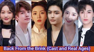 Back From the Brink (2023) | Cast and Real Ages | Hou Ming Hao, Zhou Ye, Yang Rong, Wang Yi Lun, ...