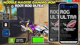 IMPROVE DEVICE PERFORMANCEMAGISK GAMING NON ​​ROOT ROG MODULEHOW TO OVERLOCK ANDROID PERFORMANCE