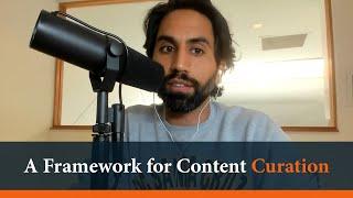 A Framework for Content Curation - Samir Chaudry