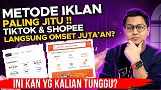 METODE IKLAN DI TIKTOK & SHOPEE PALING POWERFULL, PASTI OMSET MELEJIT? PEMULA LANGSUNG SUKSES?