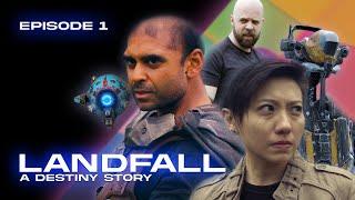 LANDFALL (Ep. 1 - Destiny 2 fan-series)