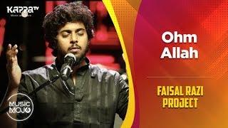 Ohm Allah - Faisal Razi Project - Music Mojo Season 6 - Kappa TV