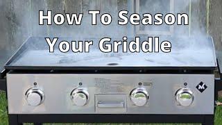 How to Season Your Members Mark or Blackstone Griddle - Southern Backyard Cooking