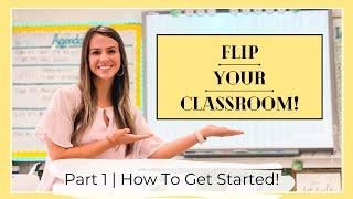 Flipped Classroom | How to Get Started | Part 1
