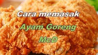 Cara Memasak Ayam Goreng McD