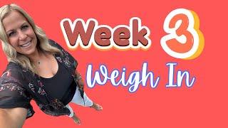 TIRZEPATIDE WEIGH IN WEEK 3