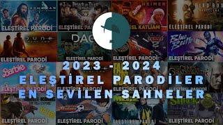 2023 - 2024 ELEŞTİREL PARODİLER EN SEVİLEN SAHNELER