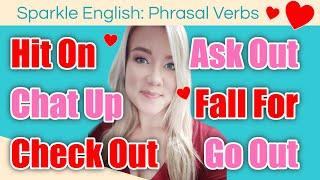 6 English Phrasal Verbs - Love, Relationships, and Dating! | Common English Vocabulary