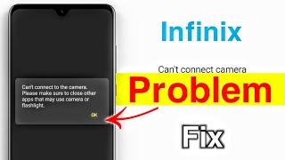 Infinix Can't connect to the camera problem || apps that may use camera or flashlight