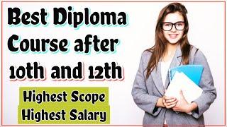 Best diploma courses after 10th and 12th | Highest Scope and Salary Courses