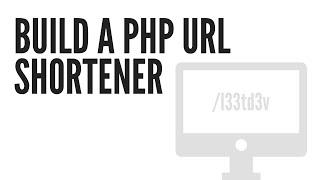 PHP URL Shortener: Build (Part 3/3)
