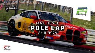 POLE LAP | Max Hesse + BMW M4 GT3 | ADAC RAVENOL 24h Nürburgring + IGTC