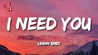 LeAnn Rimes - I Need You (Lyrics)