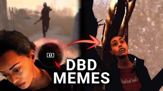 DBD Memes I made instead of actually playing the game