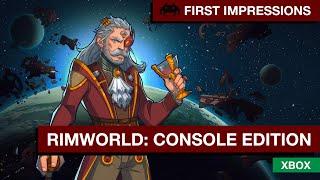 First Impressions: Rimworld Console Edition - It's Crazy Fun!