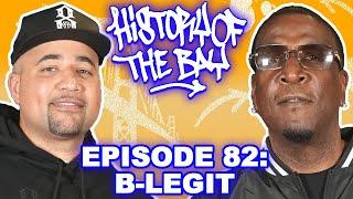 B-Legit On 2pac, Mac Dre, History of E-40 & The Click, Daryl Hall, Bela Blunts