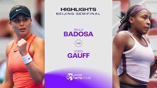 Coco Gauff vs. Paula Badosa | 2024 Beijing Semifinal | WTA Match Highlights