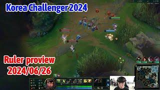 Ruler proview 2024/06/26 zeri smolder Korea challenger | JDG Ruler第一视角