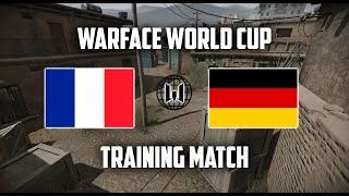 WARFACE WORLD CUP | FRANCE vs GERMANY (training match)