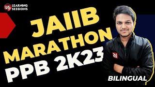 Principles and Practices of Banking: Ultimate JAIIB Marathon PPB Class