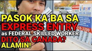 PAANO mag-qualify sa Federal Skilled Workers Program thru EXPRESS ENTRY sa Canada ? ALAMIN!