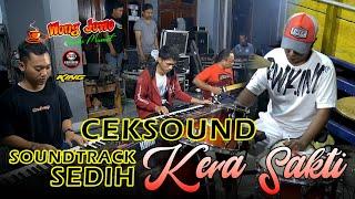 CEK SOUND "SOUNDTRACK SEDIH KERA SAKTI" JARANAN - WONGJOWO MADIUN x GB AUDIO PONOROGO