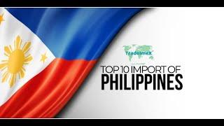 Top 10 Import Products of the Philippines (2023-2024): Trends, Statistics, and Key Partners