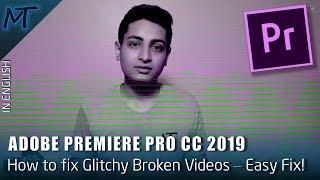 How to Fix Glitchy Broken Video Exports - Adobe Premiere Pro CC 2019, 2020, 2021 Tutorial