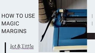 TYPEWRITER TIPS:  HOW TO USE MAGIC MARGINS