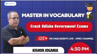 Master in Vocabulary | Crack Odisha Govt Exams  | Kishore Jogania | Unacademy Live - OPSC