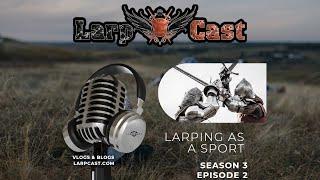 Is Larping The Next Big Sport?! Taverntalk Larpcast | Season 3 Episode 2 (the Lost Session)