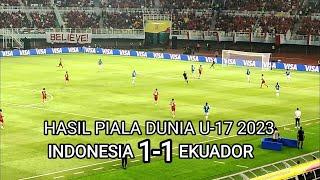  ATMOSER LUAR BIASA ‼️ Hasil Timnas Indonesia vs Ekuador di Piala Dunia U- 17 2023, FIFA TAKJUB?