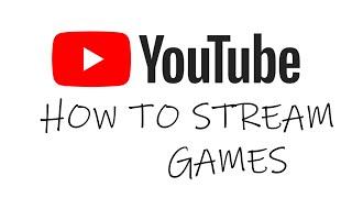 How to stream games on youtube with OBS studio