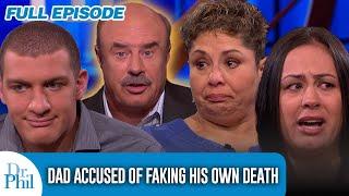 Dad Accused of Faking His Own Death | FULL EPISODE | Dr. Phil