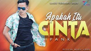 Ipank - Apakah Itu Cinta (Official Video)