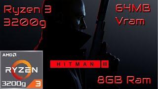 Hitman 3 on Ryzen 3 3200g - 8GB Ram(8x1) - 64MB Vram