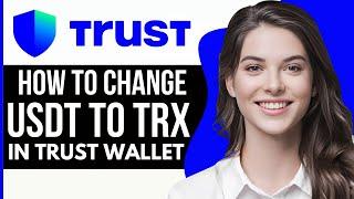 How to Change USDT to TRX in Trust Wallet (2024)