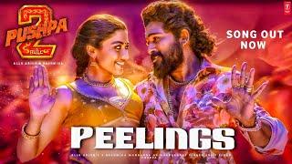 Pushpa 2 Song - Peelings | Allu Arjun | Rashmika Mandanna | Pushpa 2 Peelings Song | New Songs