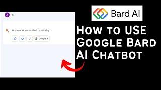 How to USE Google Bard AI Chatbot: Beginner's Guide