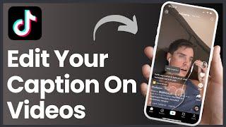 How To Edit Your TikTok Caption ! [EASY STEPS]