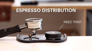 Espresso Distribution: Which Tool or Technique works best?