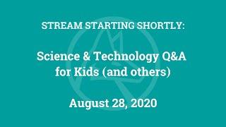 Science & Technology Q&A for Kids (and others) [Part 13]