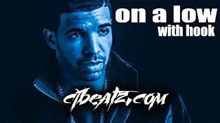 *SOLD* Drake Type Beat With Hook 2016 "On A Low" (Prod CJ Beatz aka FORGIVEME)