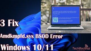 3 Fix Amdkmpfd.sys BSOD Error Windows 10/11